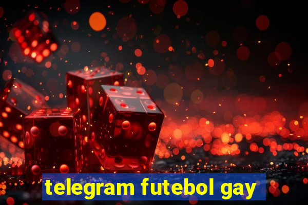 telegram futebol gay